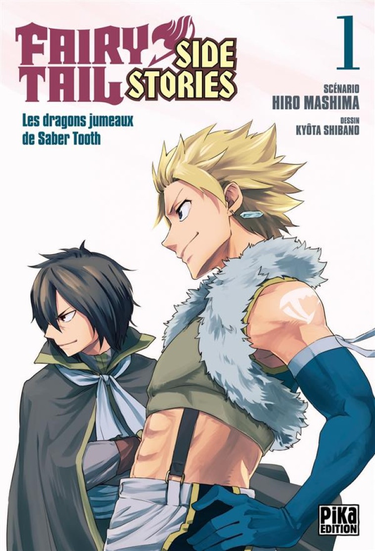 FAIRY TAIL - SIDE STORIES T01 - LES DRAGONS JUMEAUX DE SABER TOOTH - Shibano Kyôta - Pika