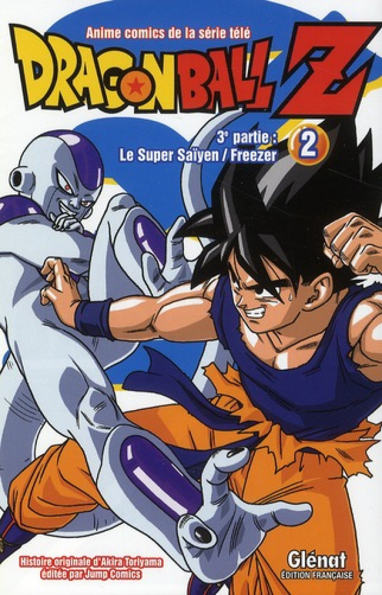 DRAGON BALL Z - CYCLE 3  -  LE SUPER SAIYEN / FREEZER T.2 - TORIYAMA, AKIRA - Glénat