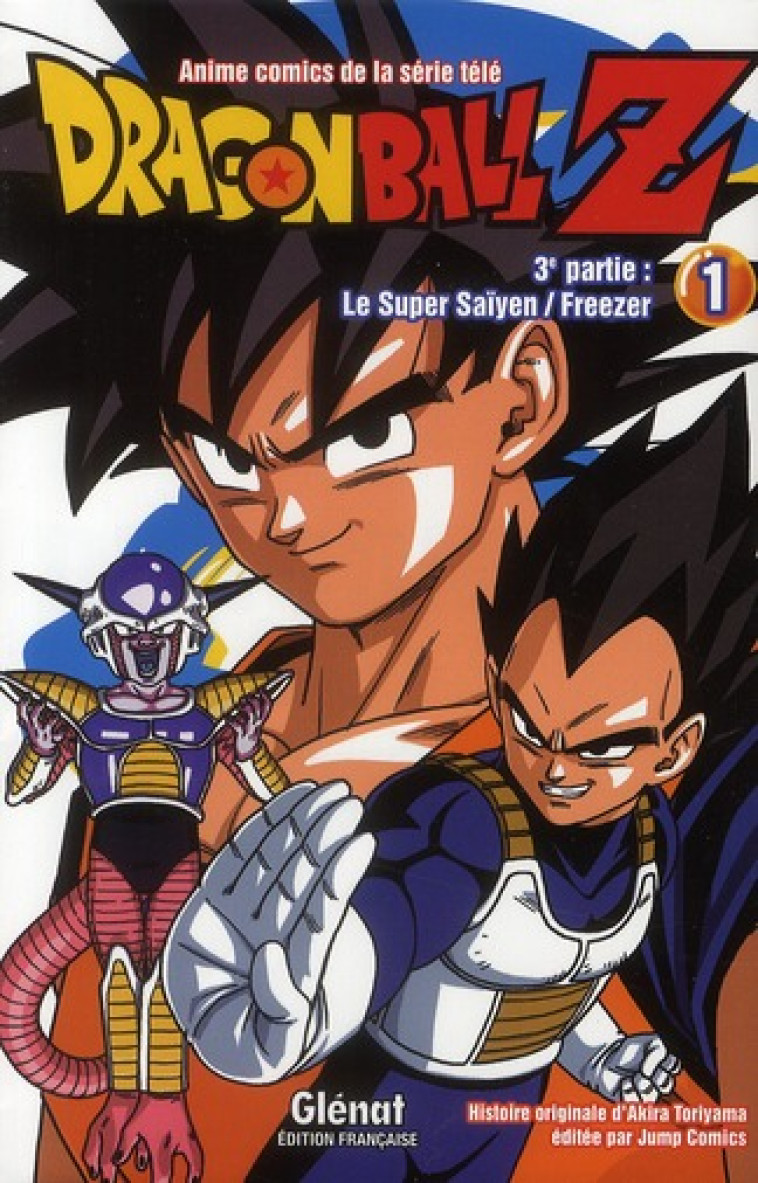 DRAGON BALL Z - CYCLE 3  -  LE SUPER SAIYEN / FREEZER T.1 - TORIYAMA, AKIRA - Glénat