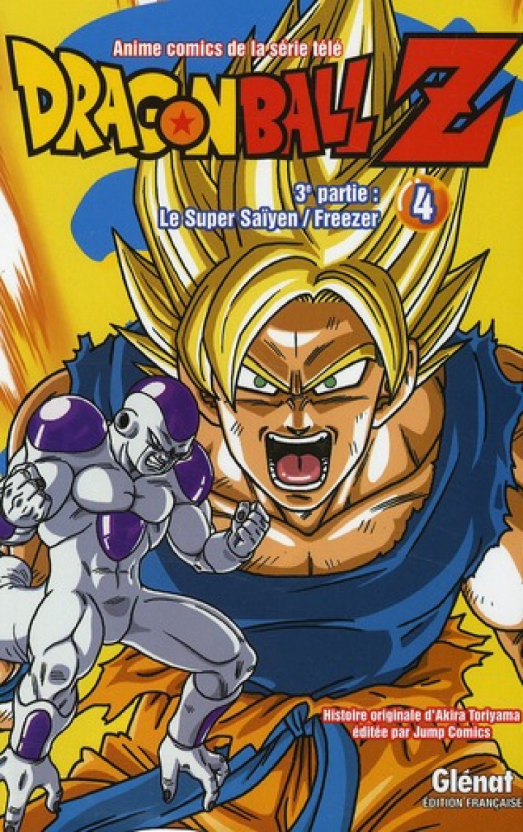 DRAGON BALL Z - CYCLE 3  -  LE SUPER SAIYEN / FREEZER T.4 - TORIYAMA, AKIRA - Glénat