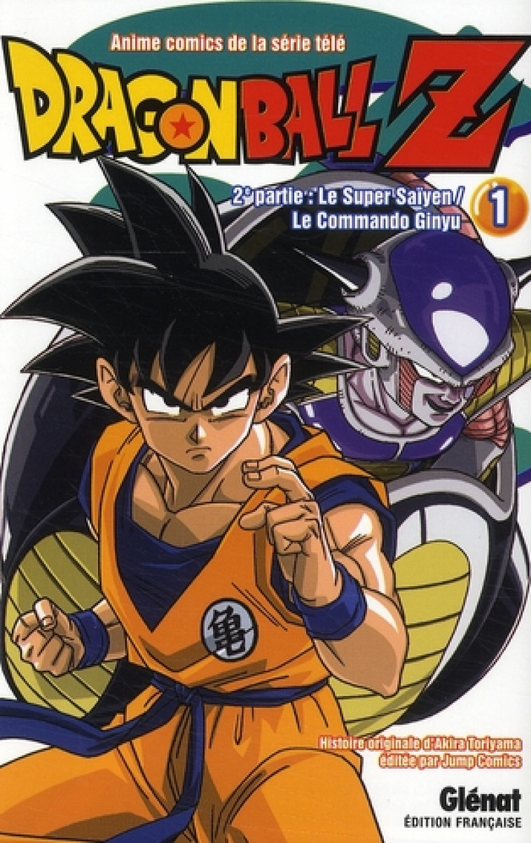 DRAGON BALL Z - CYCLE 2  -  LE SUPER SAIYEN / LE COMANDO GINYU T.1 - TORIYAMA - Glénat