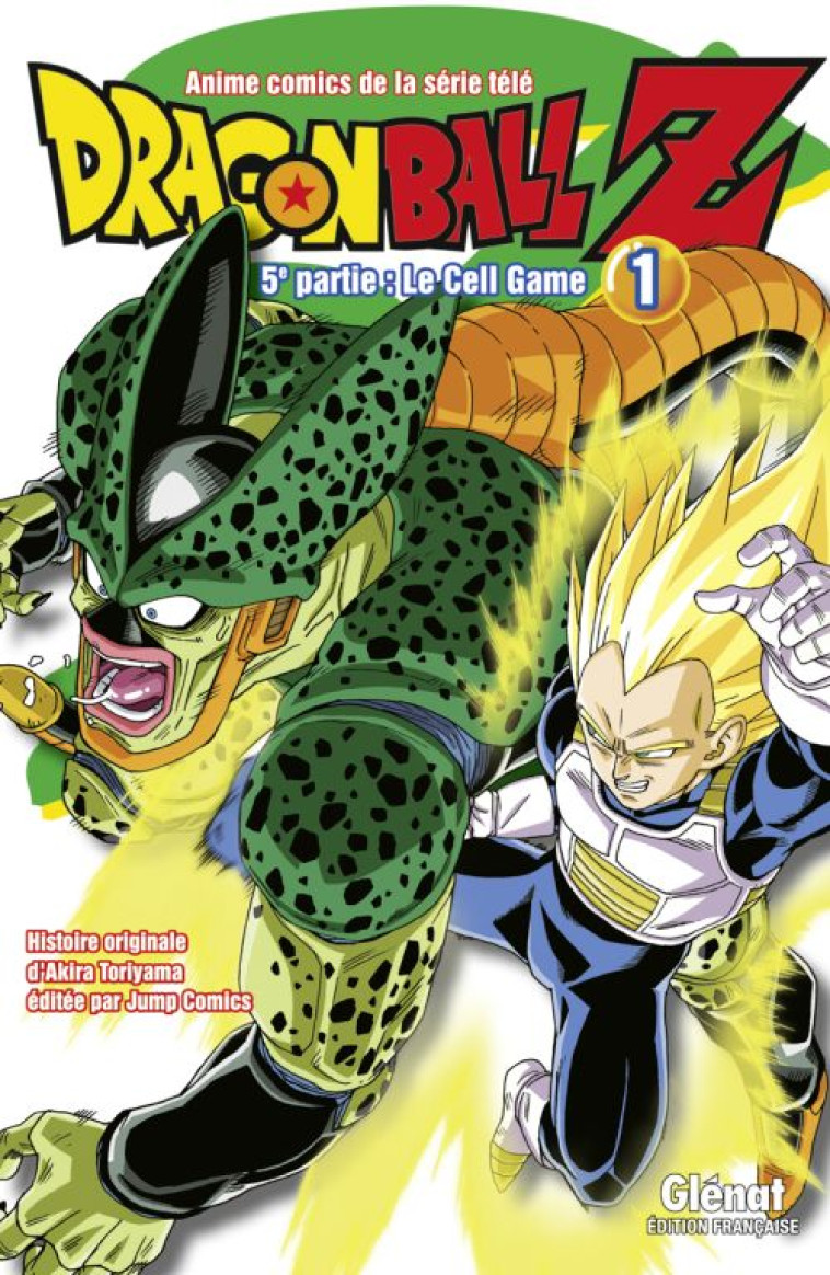 DRAGON BALL Z - CYCLE 5  -  LE CELL GAME T.1 - TORIYAMA, AKIRA - Glénat