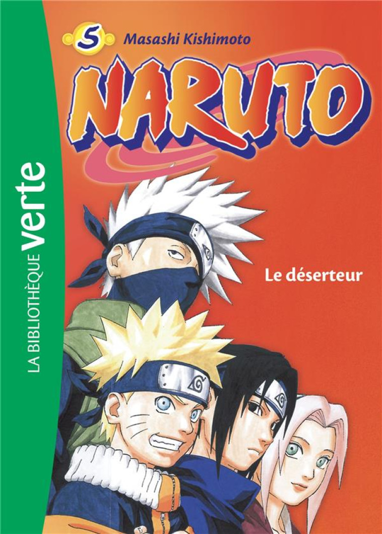 NARUTO : LE DESERTEUR - KISHIMOTO, MASASHI - HACHETTE