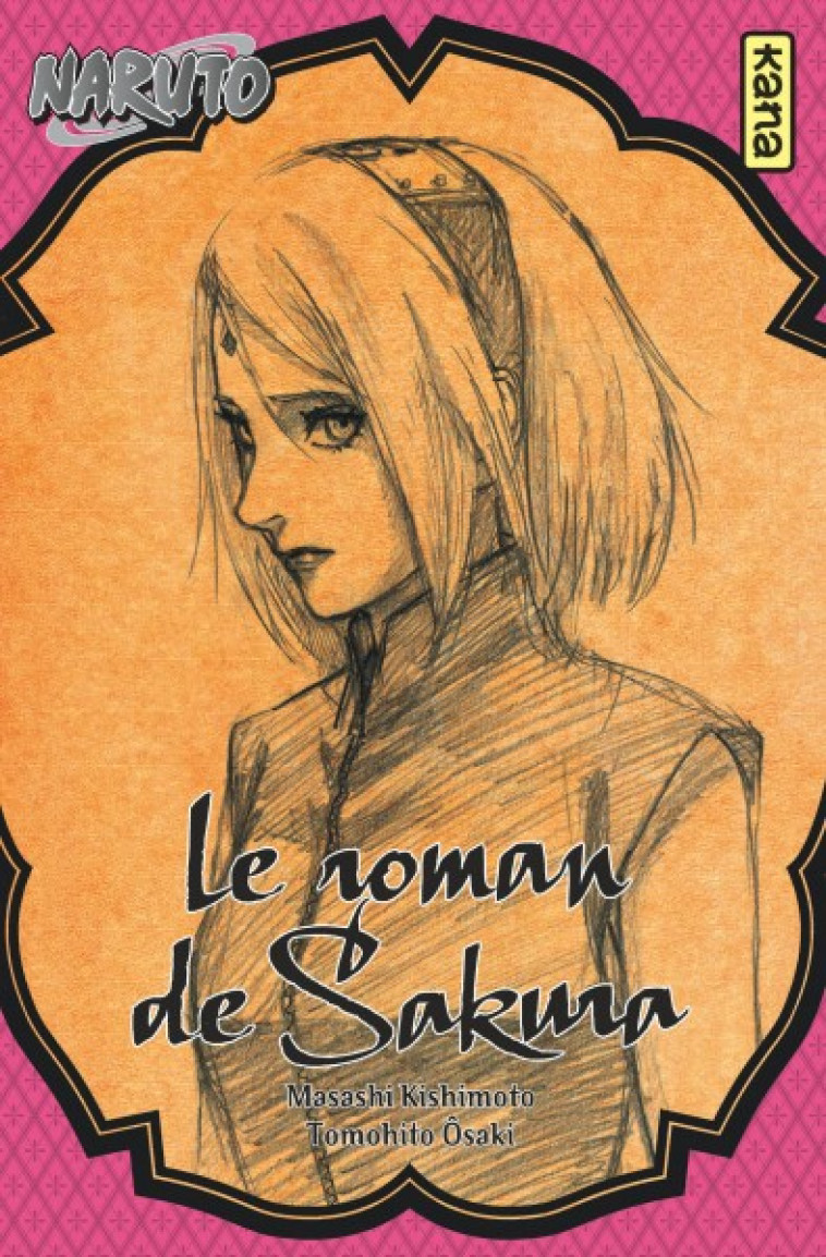 NARUTO - ROMANS - TOME 7 - LE ROMAN DE SAKURA - TOMOHITO OHSAKI - DARGAUD