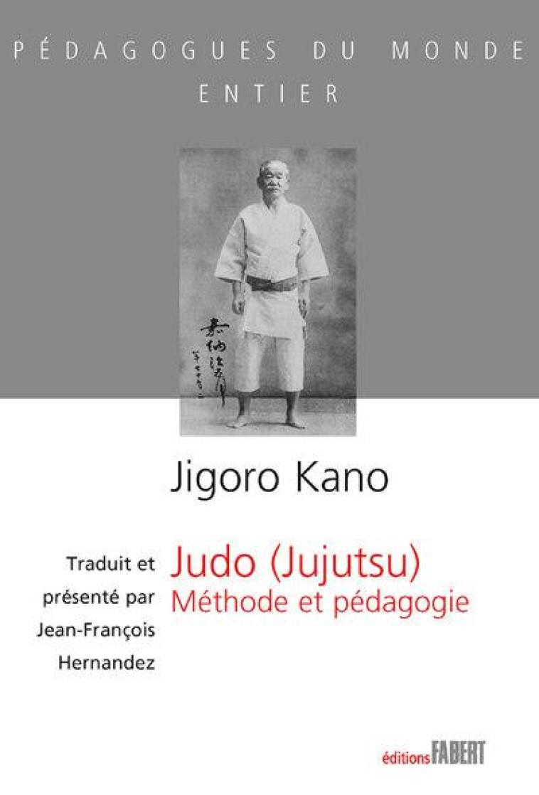 JUDO (JUJUTSU)  -  METHODE ET PEDAGOGIE - KANO, JIGORO - FABERT