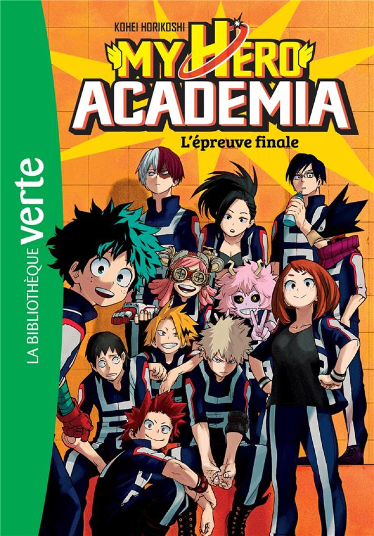 MY HERO ACADEMIA T.4 : L'EPREUVE FINALE - HORIKOSHI, KOHEI  - HACHETTE