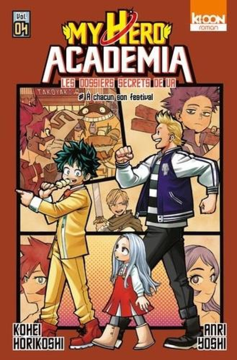 MY HERO ACADEMIA - LES DOSSIERS SECRETS DE UA T.4 : A CHACUN SON FESTIVAL - HORIKOSHI, KOHEI  - KI-OON