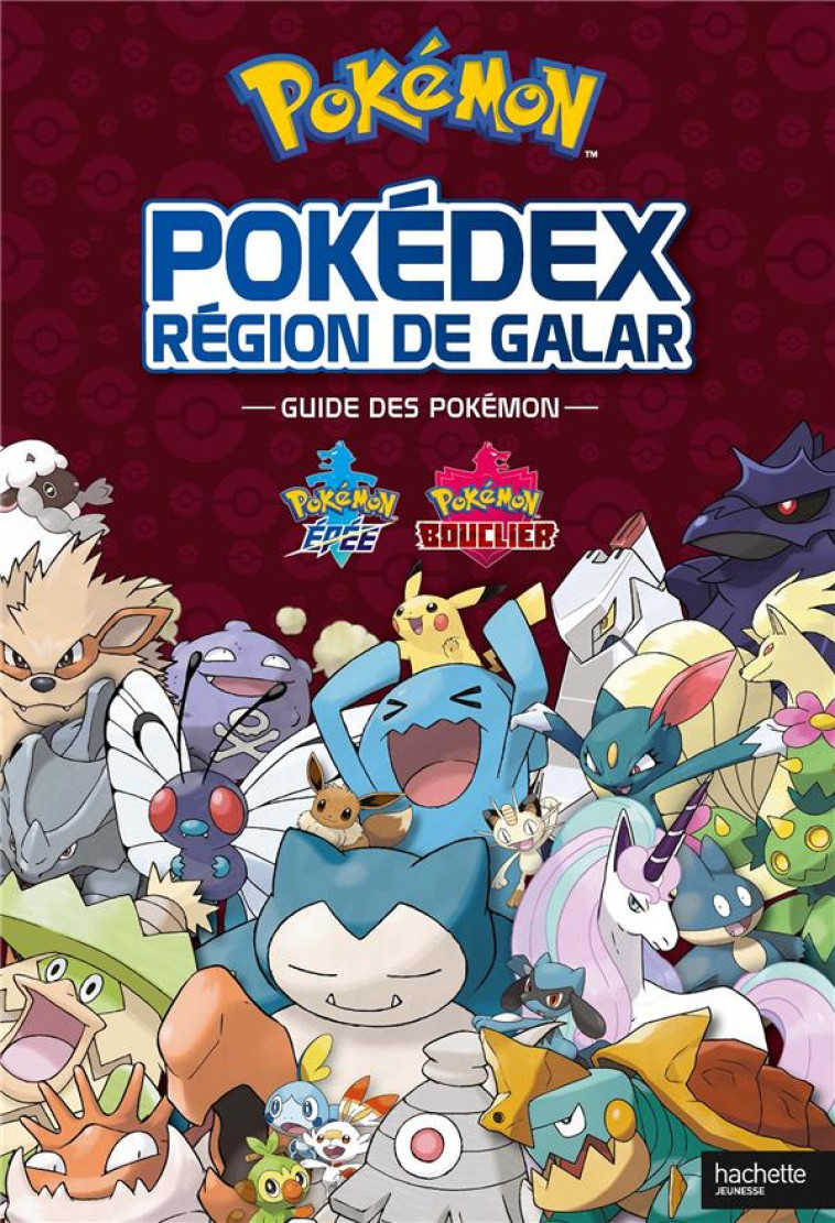 POKEMON : POKEDEX, REGION DE GALAR  -  GUIDE DES POKEMON - COLLECTIF - HACHETTE