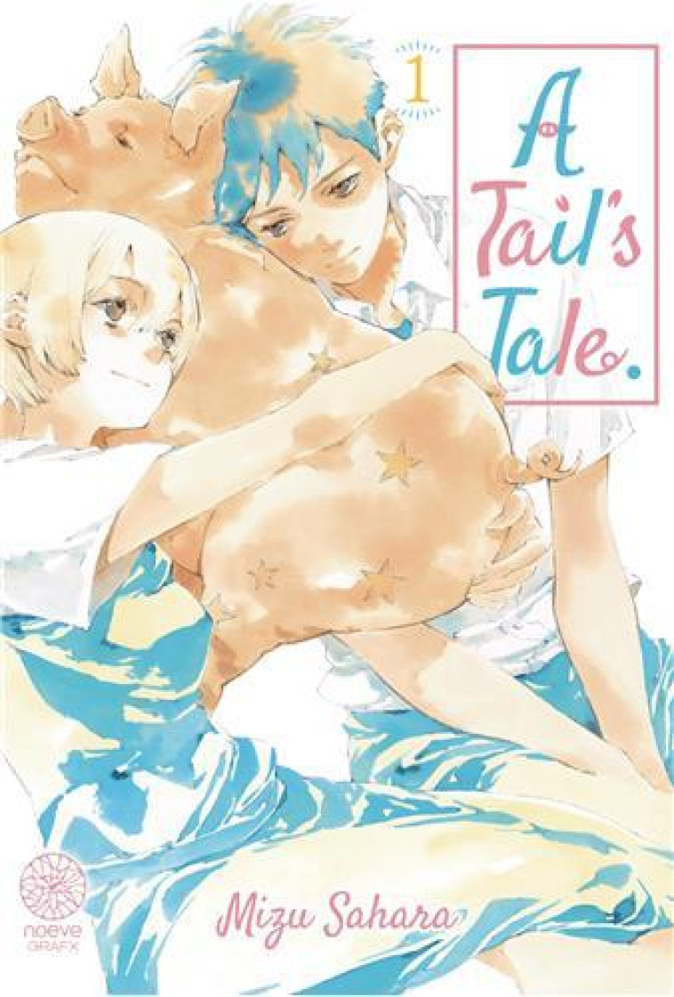 A TAIL'S TALE T.1 - SAHARA, MIZU - NOEVE GRAFX