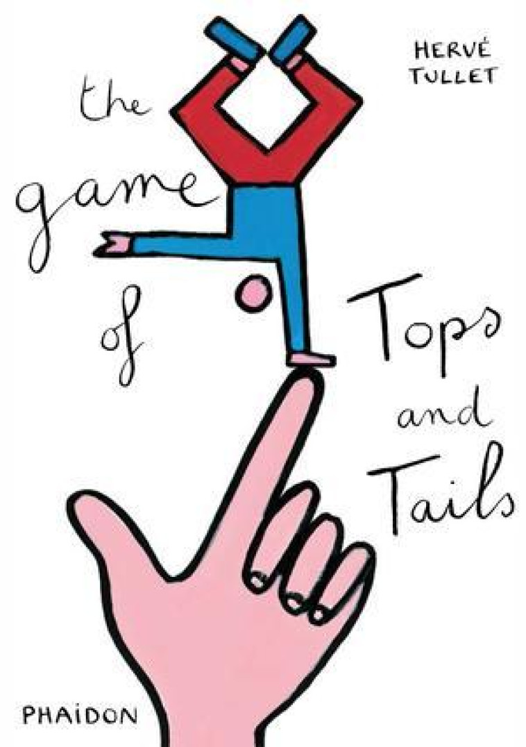 THE GAME OF TOPS AND TAILS - TULLET, HERVE - NC