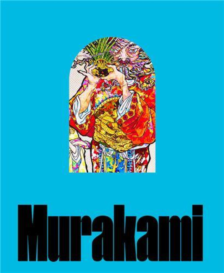 TAKASHI MURAKAMI : STEPPING ON THE TAIL OF RAINBOWS - SCHAD, ED  - NC