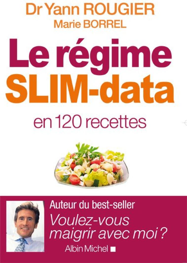 LA METHODE SLIM-DATA EN 120 RECETTES - ROUGIER/BORREL - ALBIN MICHEL