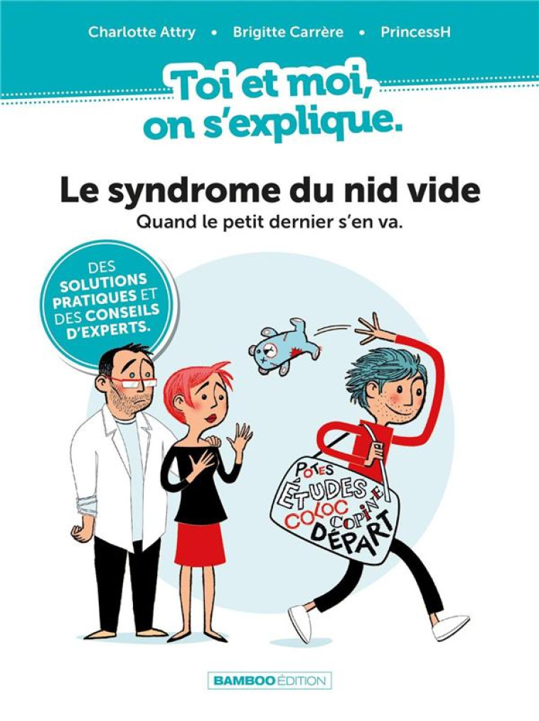 TOI ET MOI ON S'EXPLIQUE T.2 : LE SYNDROME DU NID VIDE : QUAND LE PETIT DERNIER S'EN VA - ATTRY, CHARLOTTE  - BAMBOO