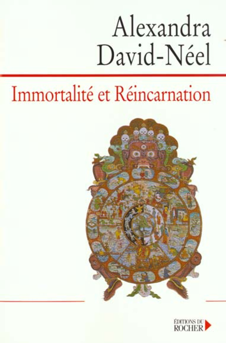 IMMORTALITE ET REINCARNATION - DOCTRINES ET PRATIQUES : CHINE, TIBET, INDE - DAVID-NEEL A - DU ROCHER