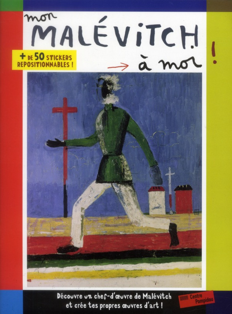 MON MALEVITCH A MOI ! - WEISS, ANNE  - CONSORTIUM