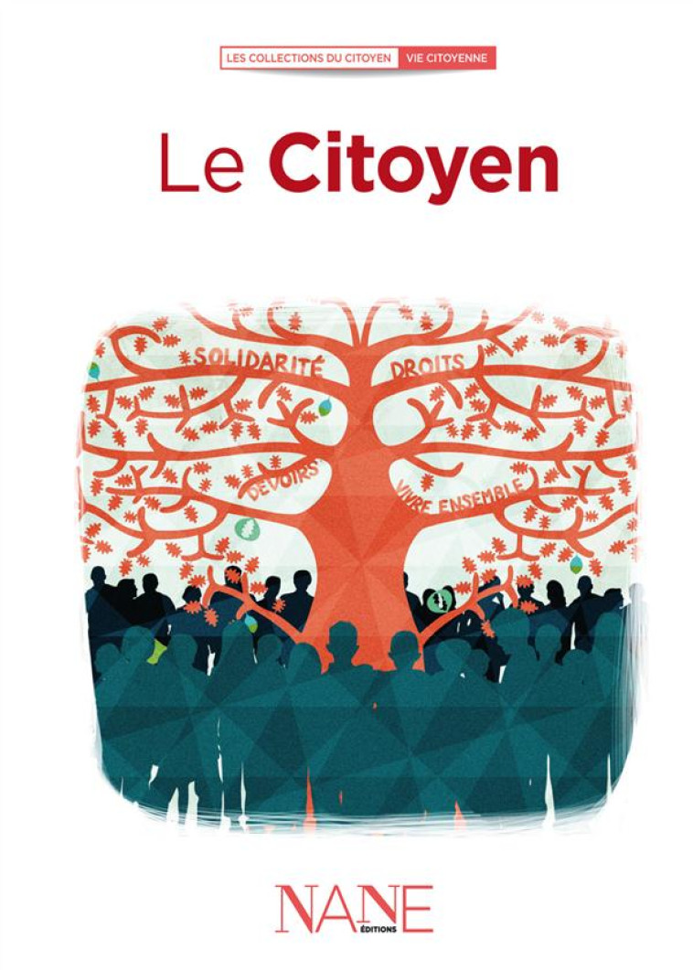 RACONTEZ-MOI... LE CITOYEN - Bellot Marina - Nane Editions