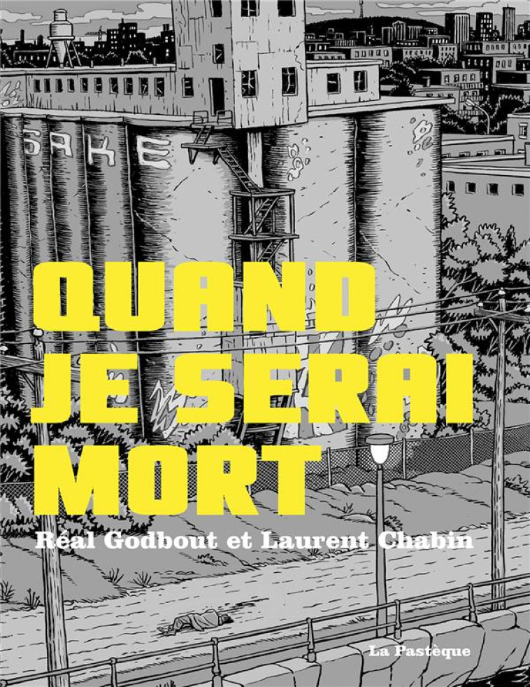 QUAND JE SERAI MORT - CHABIN, LAURENT - PASTEQUE