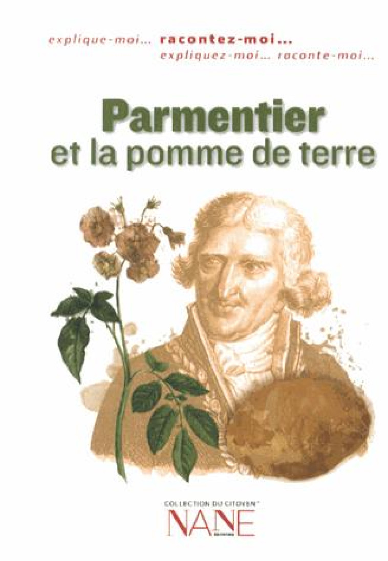 RACONTEZ-MOI... PARMENTIER ET LA POMME DE TERRE - Muratori-Philip Anne - Nane Editions