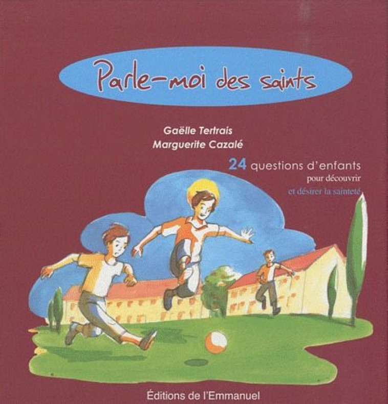 PARLE MOI DES SAINTS - TERTRAIS, GAELLE  - EMMANUEL