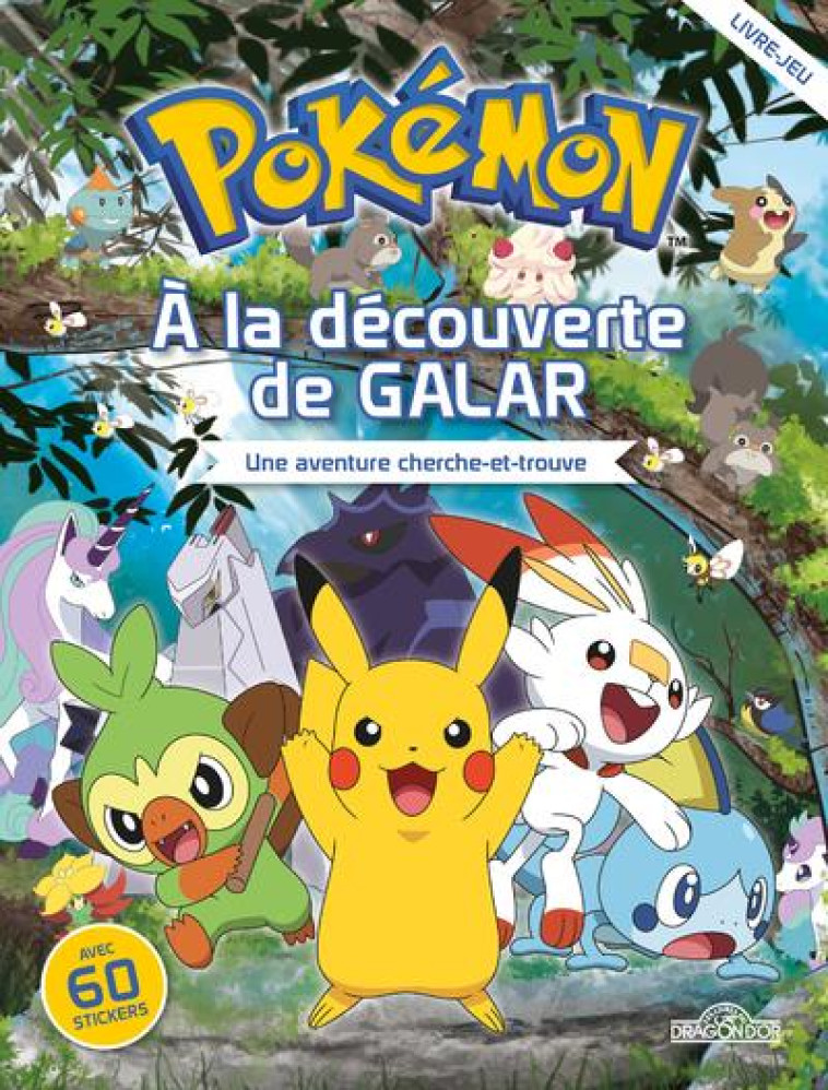 POKEMON - A LA DECOUVERTE DE GALAR : UNE AVENTURE CHERCHE-ET-TROUVE - COLLECTIF - DRAGON D'OR