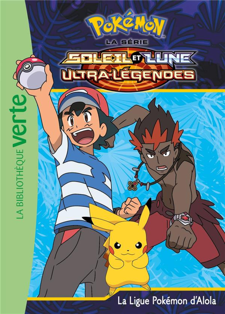 POKEMON - SOLEIL ET LUNE T.23 : LA LIGUE POKEMON D'ALOLA - COLLECTIF - HACHETTE