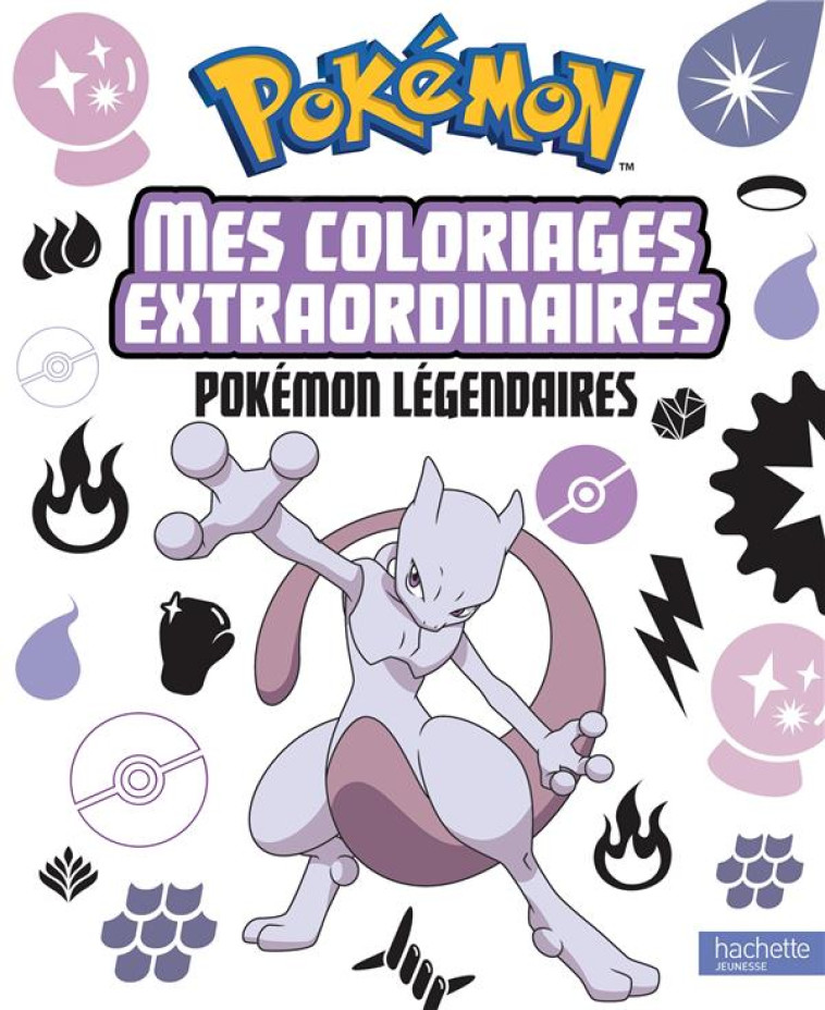 POKEMON : MES COLORIAGES EXTRAORDINAIRES : POKEMON LEGENDAIRES - COLLECTIF - HACHETTE