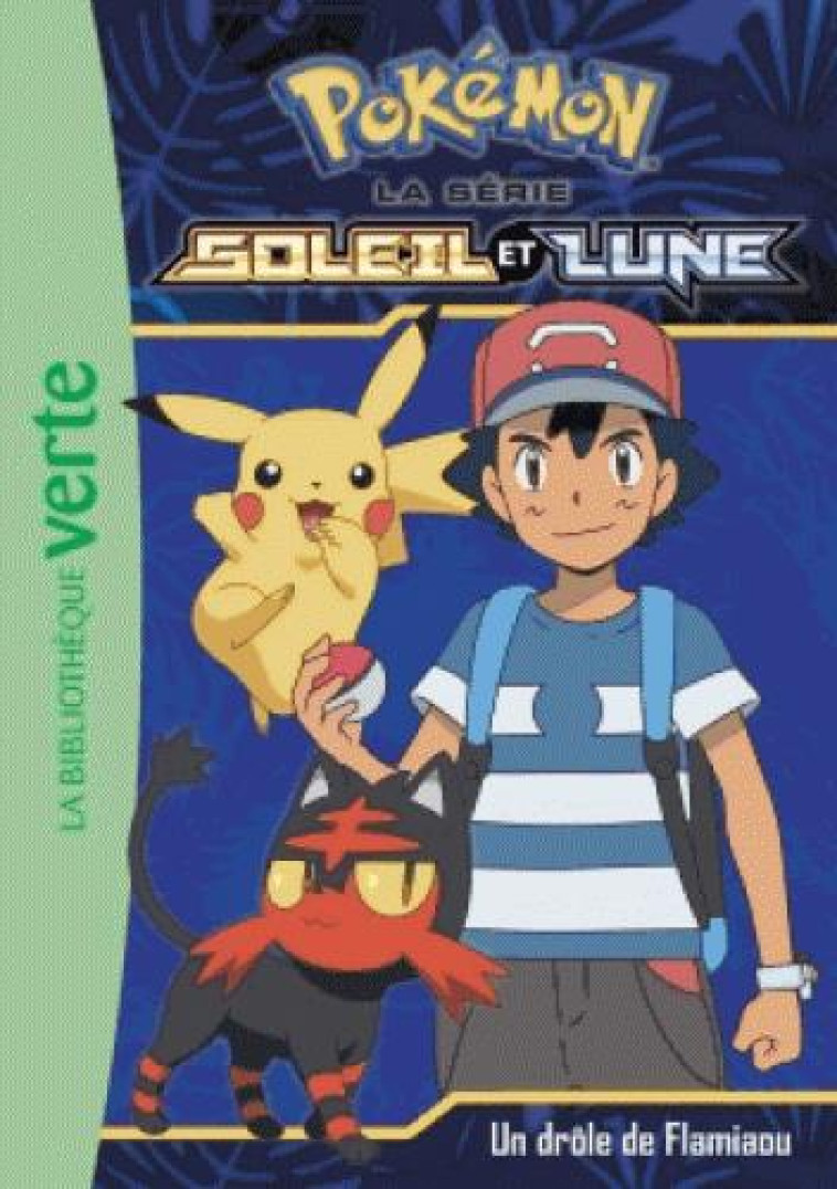 POKEMON - SOLEIL ET LUNE T.6 : UN DROLE DE FLAMIAOU - COLLECTIF - HACHETTE