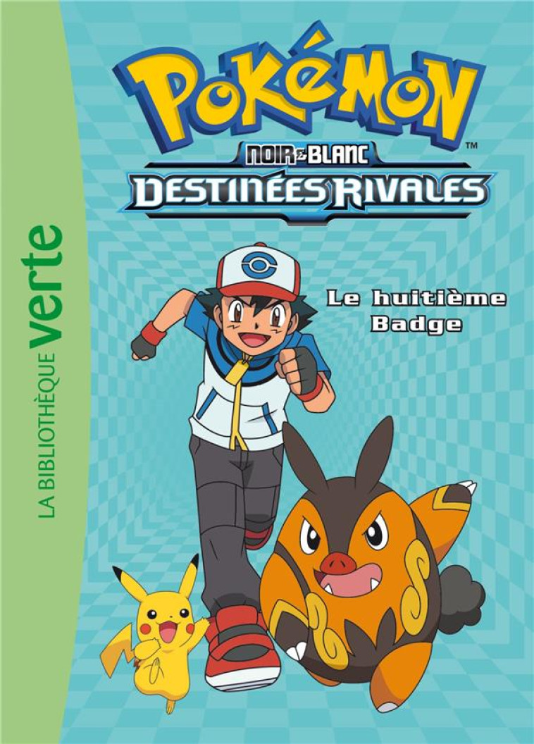 POKEMON T.8 : LE HUITIEME BADGE - Godeau Natacha - Hachette Jeunesse