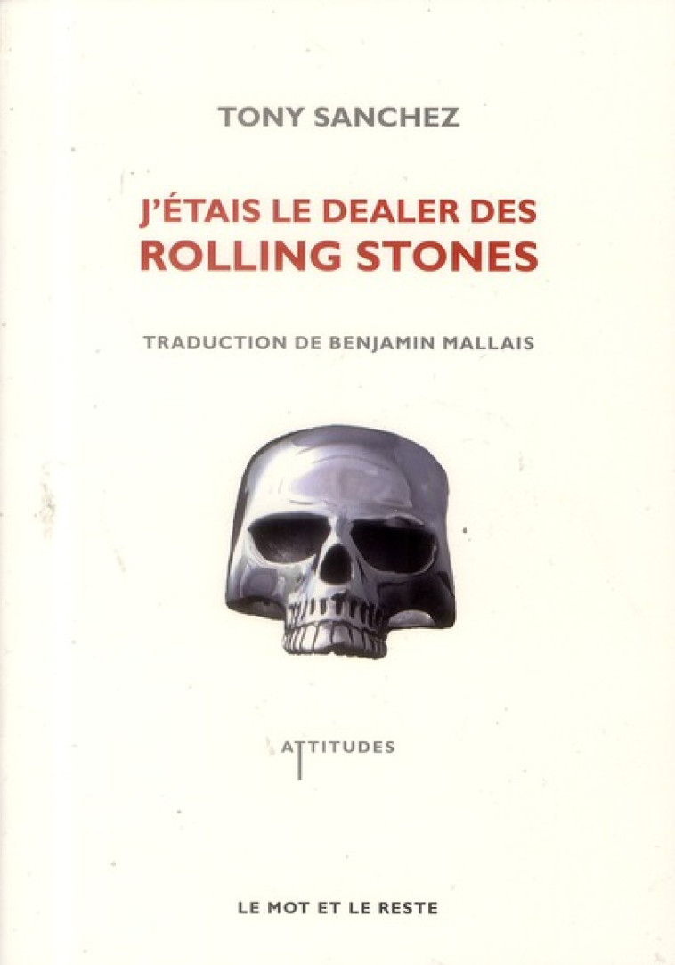 J'ETAIS LE DEALER DES ROLLING STONES - SANCHEZ, TONY - MOT ET LE RESTE