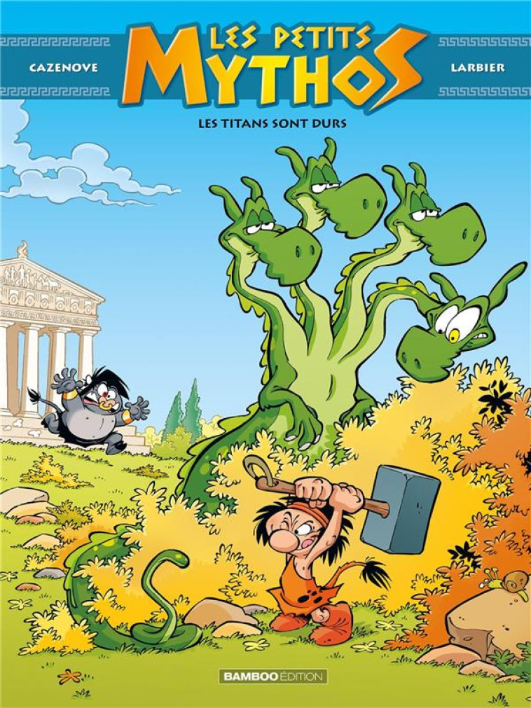 LES PETITS MYTHOS T.3 : LES TITANS SONT DURS - CAZENOVE, CHRISTOPHE  - Bamboo