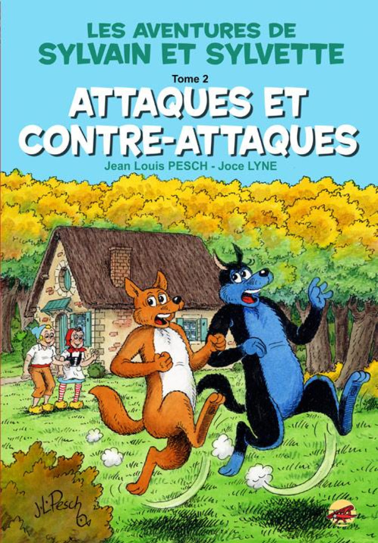 LES AVENTURES DE SYLVAIN ET SYLVETTE T.2  -  ATTAQUES ET CONTRE-ATTAQUES -  LYNE, JOCE - P'tit Louis