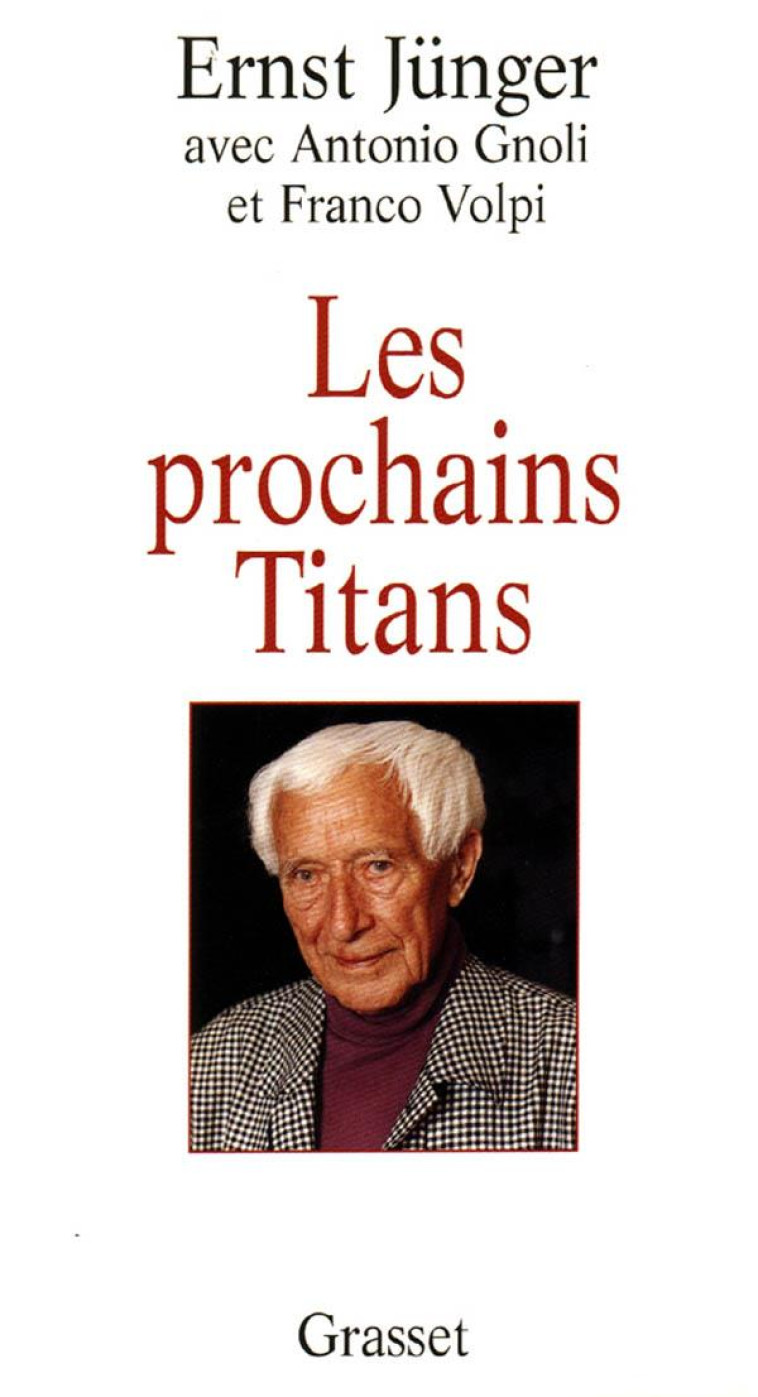 LES PROCHAINS TITANS - JUNGER E - GRASSET