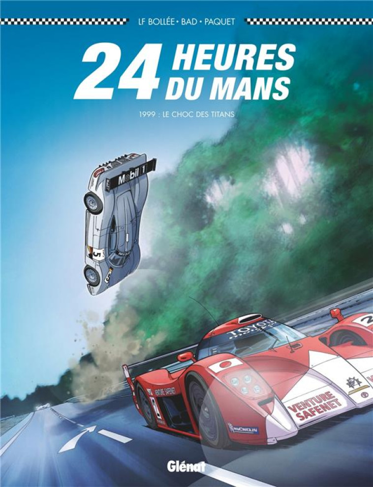 24 HEURES DU MANS T.3 : 1999 : LE CHOC DES TITANS - Paquet Robert - Glénat