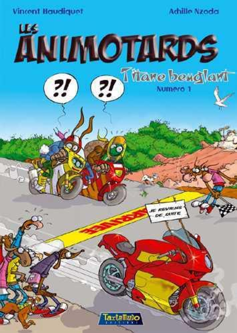 LES ANIMOTARDS T.1  -  TITANE BEUGLANT - NZODA - TARTAMUDO