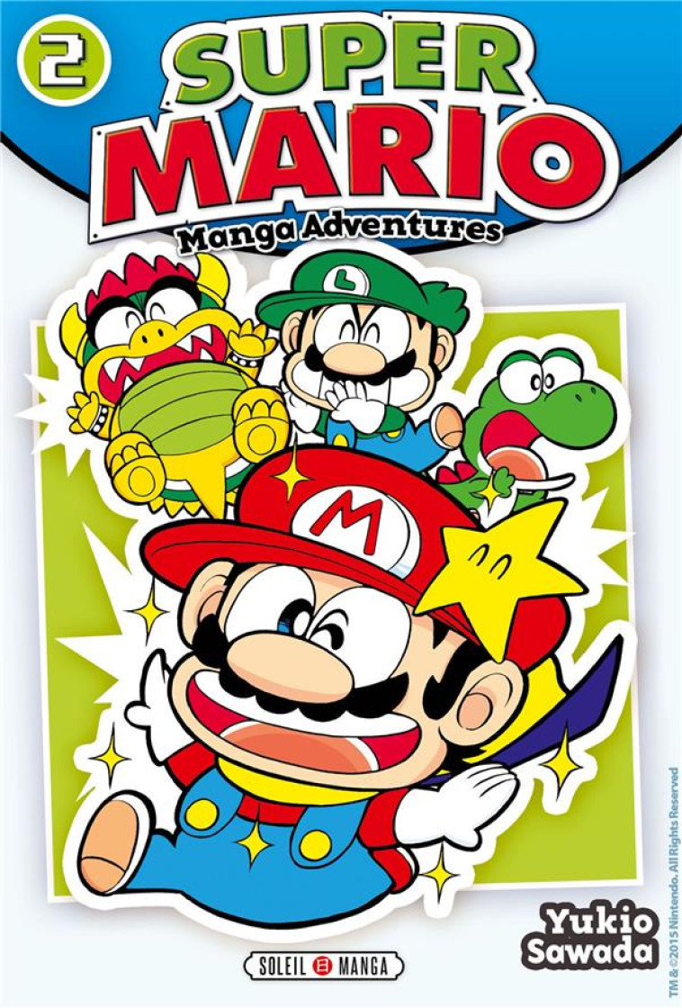 SUPER MARIO  -  MANGA ADVENTURES T.2 - SAWADA, YUKIO - Soleil