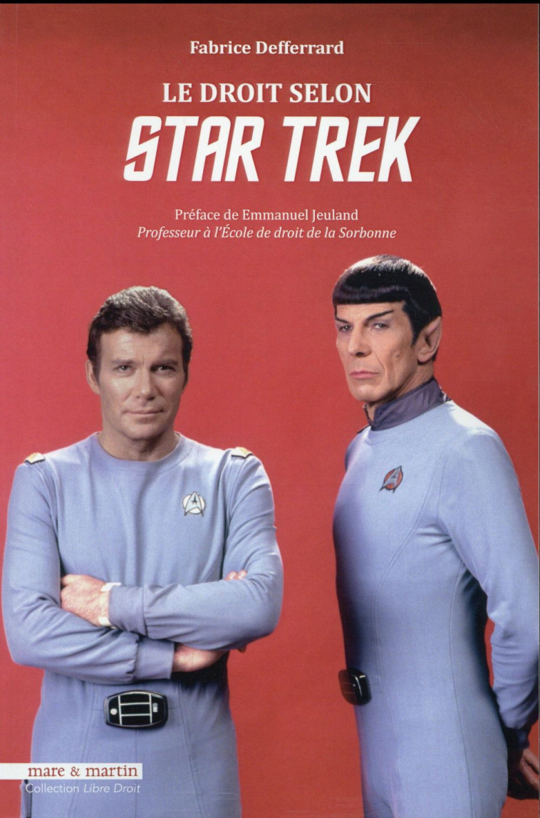 LE DROIT SELON STAR TREK - DEFFERRARD, FABRICE  - Mare et Martin