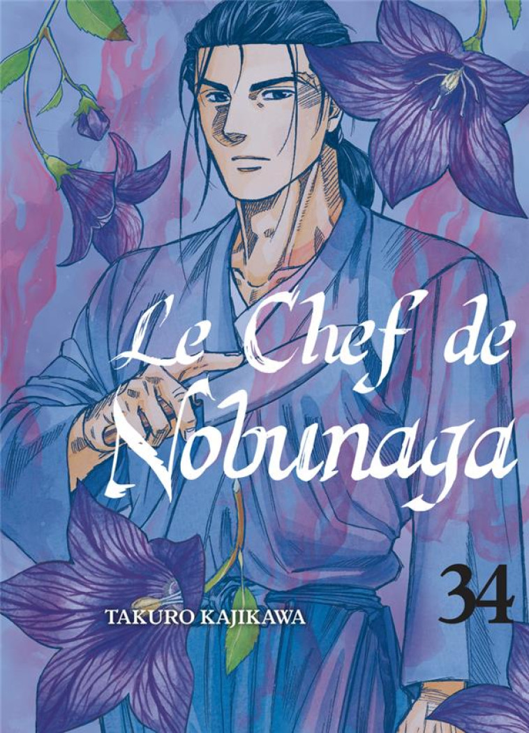 LE CHEF DE NOBUNAGA TOME 34 - KAJIKAWA, TAKURO  - KOMIKKU