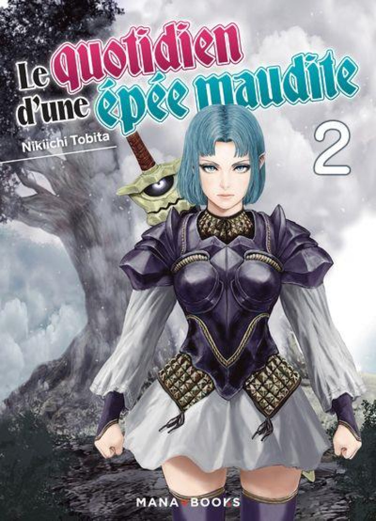 MANGA/EPEE MAUDITE - LE QUOTIDIEN D-UNE EPEE MAUDITE T02 - TOBITA NIKIICHI - MANA BOOKS