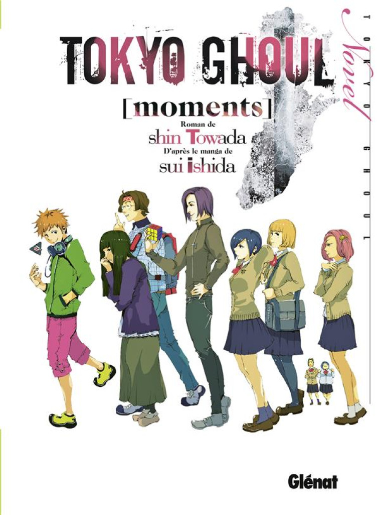 TOKYO GHOUL ROMAN - TOME 01 - MOMENTS - TOWADA, SHIN  - Glénat