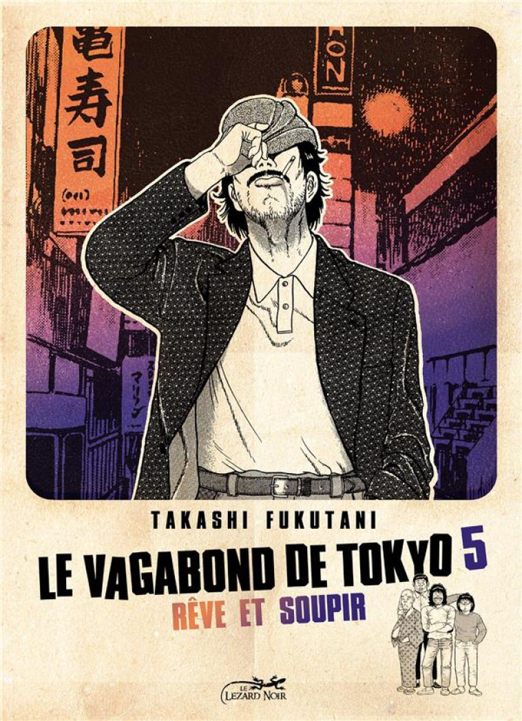 LE VAGABOND DE TOKYO T.5 : REVE ET SOUPIR - Fukutani Takashi - le Lézard noir