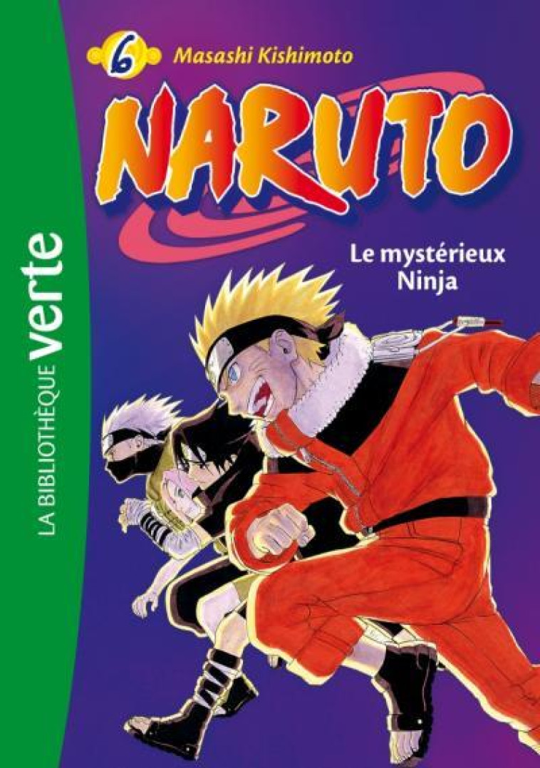 NARUTO T.6 : LE MYSTERIEUX NINJA - KISHIMOTO, MASASHI - HACHETTE