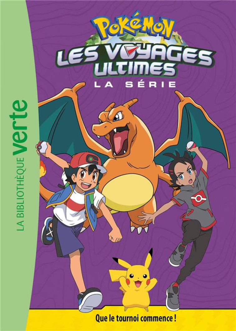 POKEMON - LES VOYAGES TOME 25 : LES VOYAGES ULTIMES : QUE LE TOURNOI COMMENCE ! -  COLLECTIF - HACHETTE