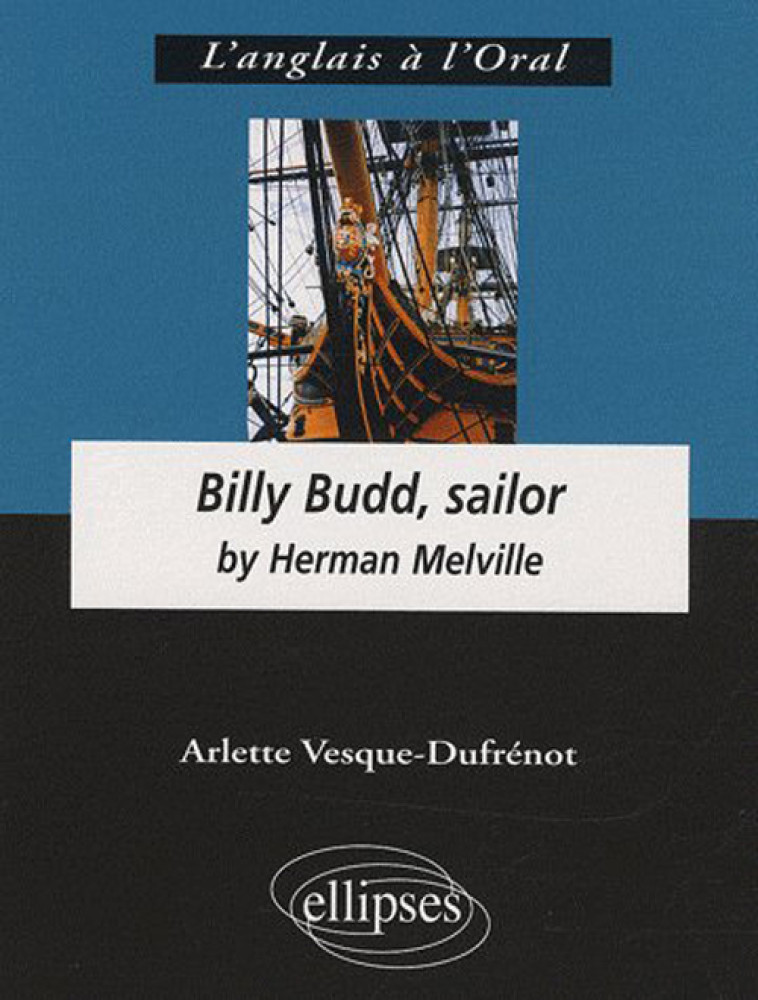 HERMAN MELVILLE, BILLY BUDD, SAILOR - VESQUE DUFRENOT - ELLIPSES MARKET