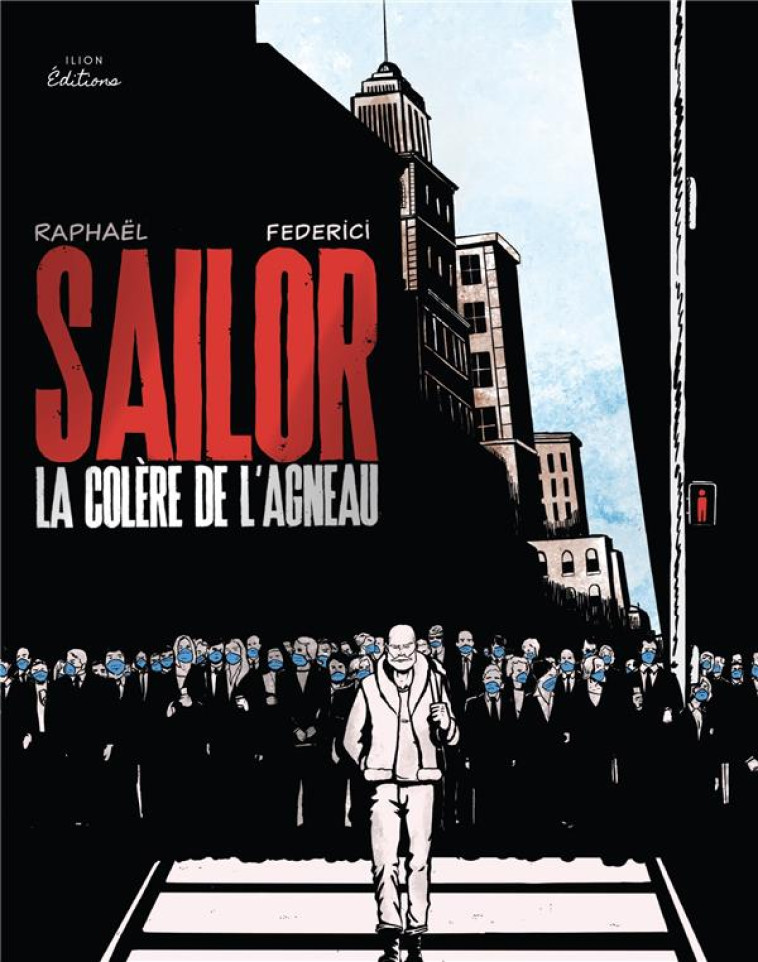 SAILOR : LA COLERE DE L'AGNEAU - FEDERICI RAPHAEL - ILION EDITIONS