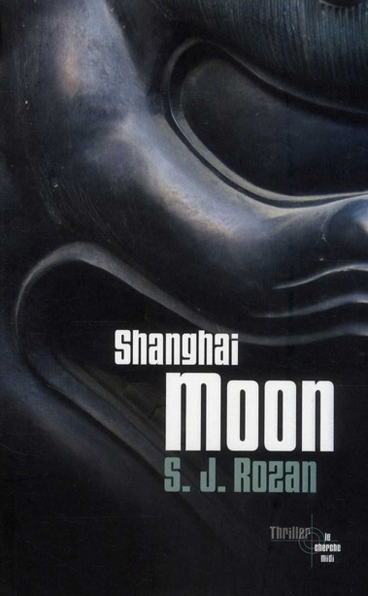 SHANGHAI MOON - ROZAN, S. J. - LE CHERCHE MIDI