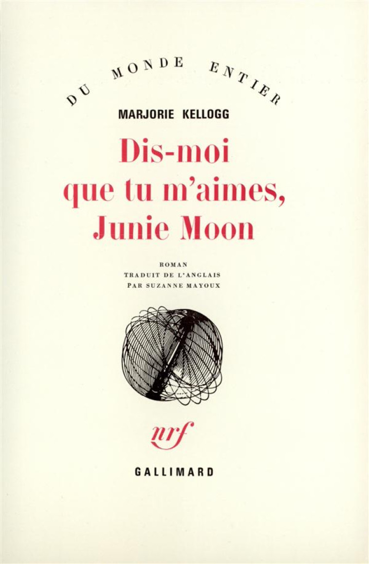 DIS-MOI QUE TU M'AIMES, JUNIE MOON - KELLOGG MARJORIE - GALLIMARD