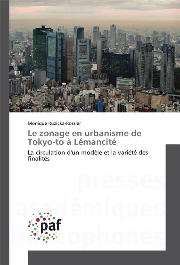 LE ZONAGE EN URBANISME DE TOKYO-TO A LEMANCITE - RUZICKA-ROSSIER M. - NC