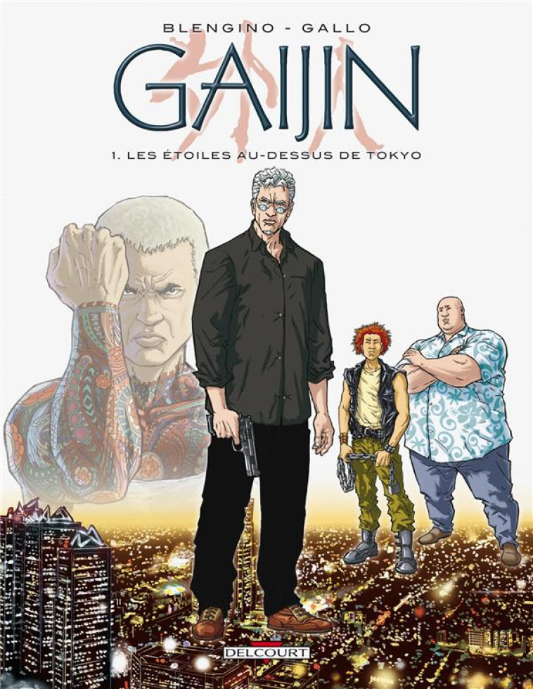 GAIJIN T.1  -  LES ETOILES AU-DESSUS DE TOKYO - BLENGINO-L+GALLO - DELCOURT