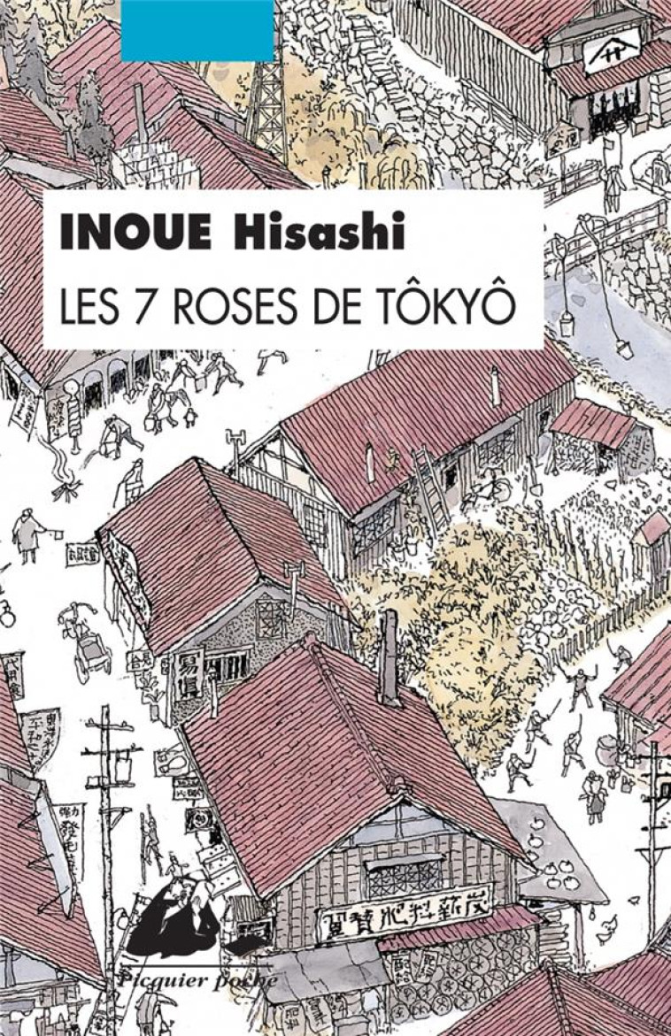 LES 7 ROSES DE TOKYO - Inoue Hisashi - P. Picquier