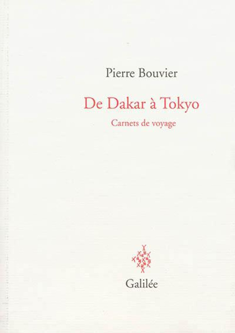 DE DAKAR A TOKYO - BOUVIER,PIERRE - Galilée